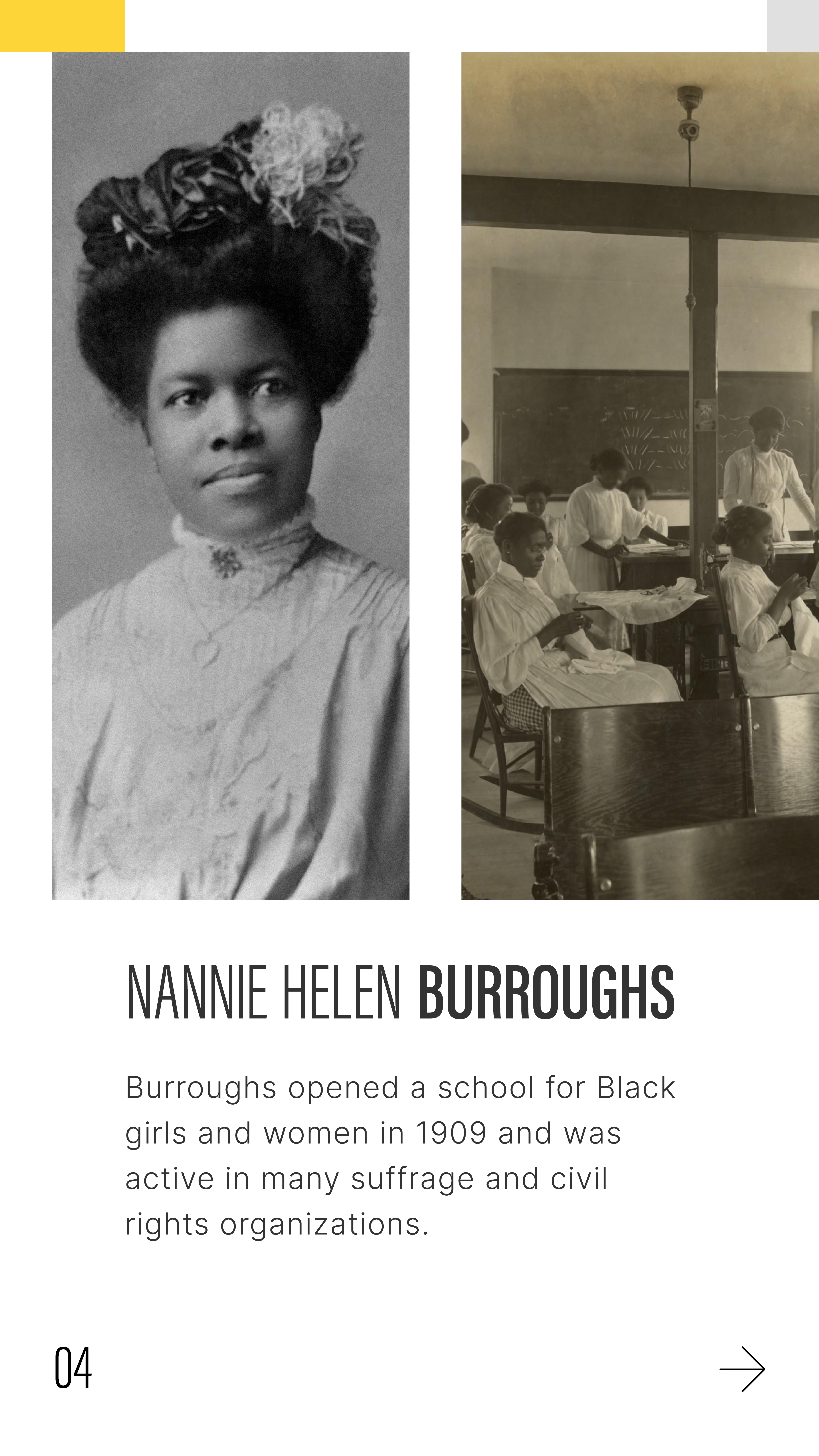 Image of Nannie Helen Burroughs and image of women and girls sitting in a classroom, with text:
NANNIE HELEN BURROUGHS
Burroughs opened a school for Black girls and women in 1909 and was active in many suffrage and civil rights organizations