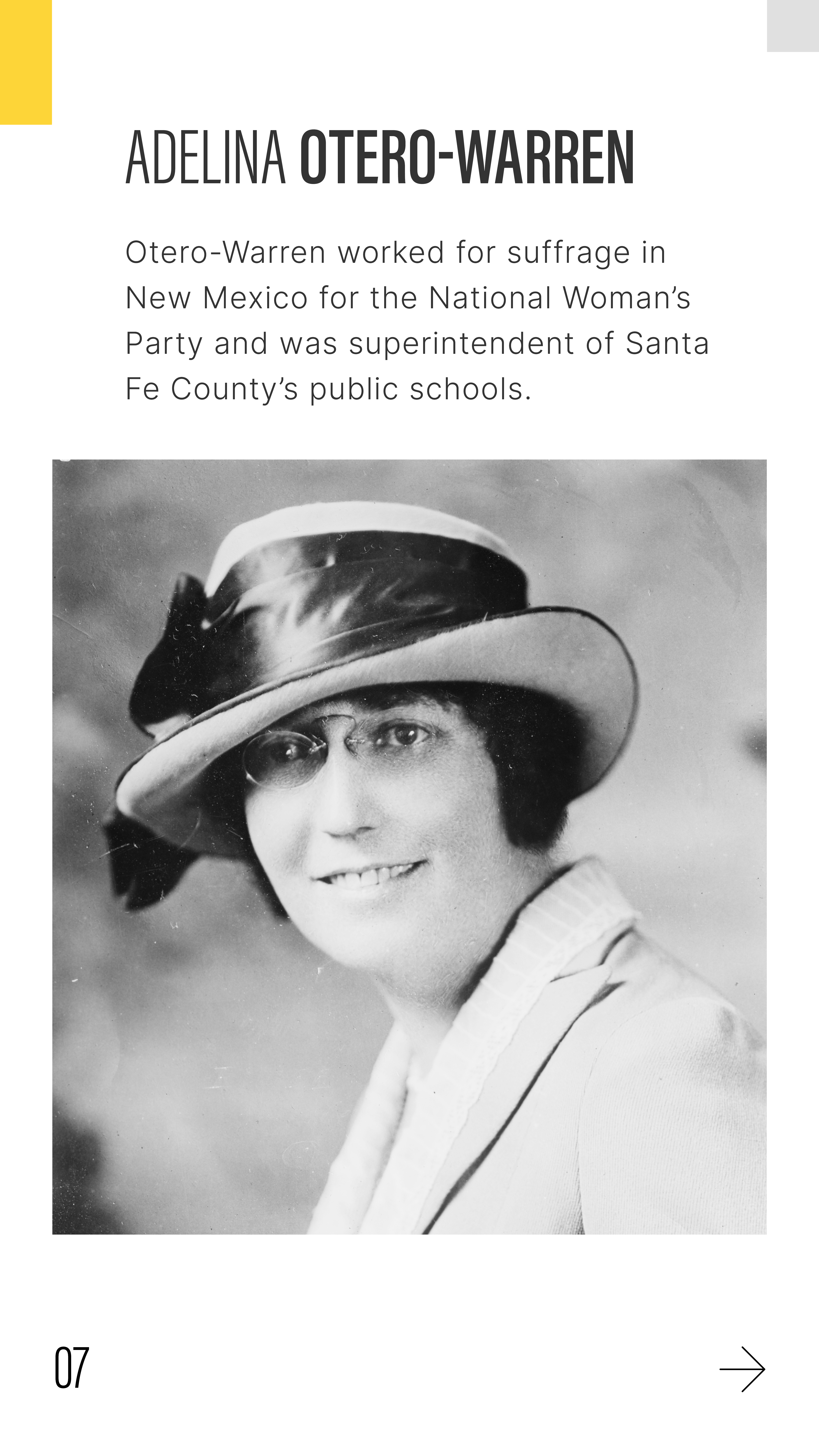 Image of Adelina Otero-Warren, with text:
ADELINA OTERO-WARREN
Otero-Warren worked for suffrage in New Mexico for the National Woman's Party and was superintendent of Santa Fe County's public schools.